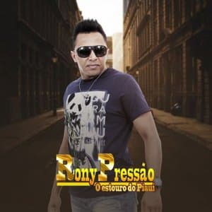 Rony Pressao o Estouro do Paiui