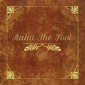 Rahu The Fool