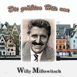 Die grossten Hits von Willy Millowitsch