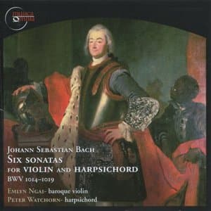 J. S. Bach: Six Sonatas for Violin and Harpsichord, BWV 1014-1019