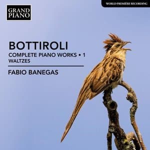 Bottiroli: Complete Piano Works, Vol. 1 - Waltzes