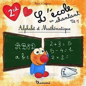 Lecole en chantant, vol.1 (Alphabet et mathematique)