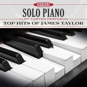 Top Hits of James Taylor: Solo Piano
