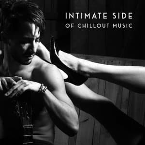 Intimate Side of Chillout Music