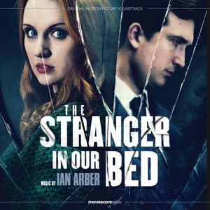 The Stranger in Our Bed (Original Motion Picture Soundtrack)