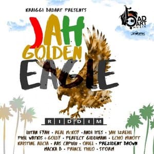 KraiGGi BaDArT presents: Jah Golden Eagle Riddim
