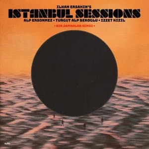 Istanbul Sessions - Bir Zamanlar Simdi