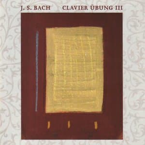 Bach: Clavier-Ubung III