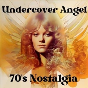 Undercover Angel: 70s Nostalgia