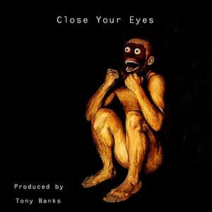 Close Your Eyes