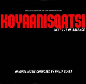 Koyaanisqatsi (Extended Re-Release) OST