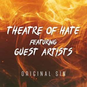 Original Sin: Theatre of Hate featuring Guest Artists