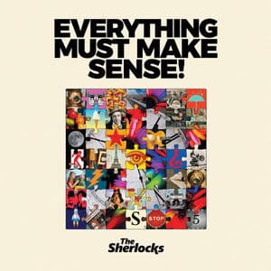 Everything Must Make Sense!