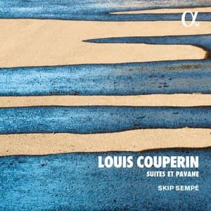 Louis Couperin: Suites et Pavane