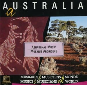 Australia: Aboriginal Music - Musique Aborigene
