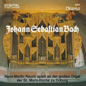 Bach - Hans-Martin Rauch spielt an der grossen Orgel der St. Moriz-Kirche zu Coburg