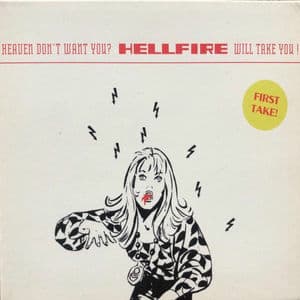 Heaven Don't Want You? Hellfire Will Take You!