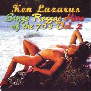 Ken Lazarus, Sings Reggae Hits of the 70s Vol. 2
