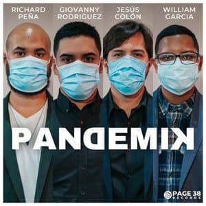 Pandemik (feat. Giovanny Rodriguez, Jesus Colon & William Garcia)