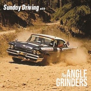Sunday Driving with The Angle Grinders