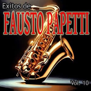 Exitos de Fausto Papetti, Vol. 10