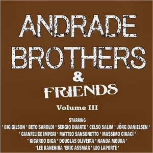 Andrade Brothers & Friends, Vol. 3