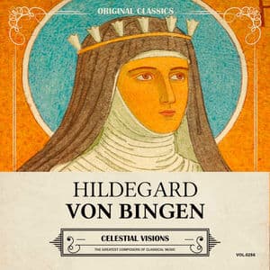 Original Classics, Vol. 286: Hildegard Von Bingen, Celestial Visions
