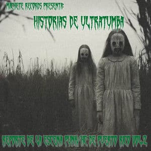 Machete Records Presenta Historias De Ultratumba, Vol. 2