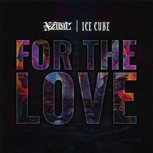For The Love (ft. Ice Cube & Lorine Chia)