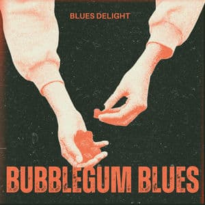 Bubblegum Blues