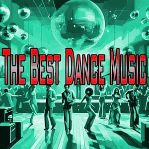The Best Dance Music