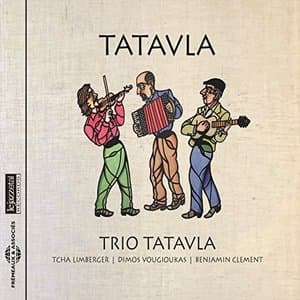 Tatavla (feat. Tcha Limberger, Dimos Vougioukas & Benjamin Clement)