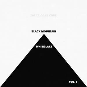 Black Mountain White Lake Vol. 1