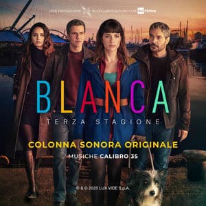 Blanca terza stagione (Colonna Sonora Originale della serie TV)