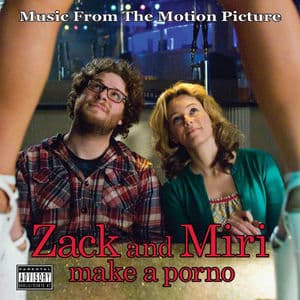 Zack and Miri Make a Porno (Music From The Motion Picture) (Edited)