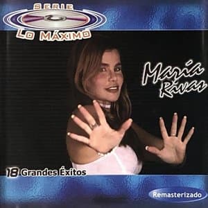 Maria Rivas 18 Greatest Hits (18 Grandes Exitos)