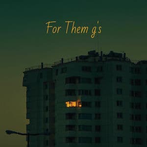 For Them g’s