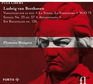 Beethoven: Variations sur le duo La Stessa, La Stessissima, Sonata No. 23 Appassionata, Six Bagatelles Op. 126