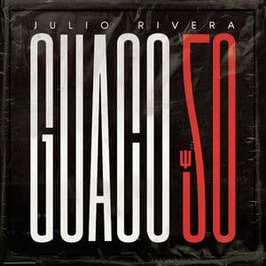 Julio Rivera: Guaco 50