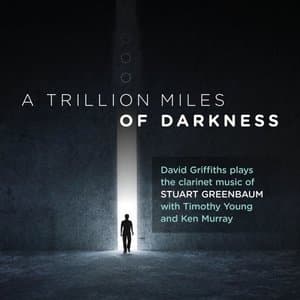 Stuart Greenbaum: a Trillion Miles of Darkness