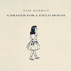 A Prayer For a Field Mouse