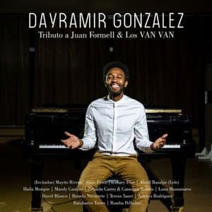 Dayramir Gonzalez: Tributo a Juan Formell & Los Van Van