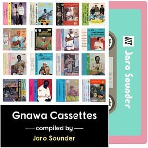 Gnawa Cassettes Mix (NTS Radio Special)