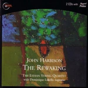 John Harbison: The Rewaking / String Quartet No.3 / Fantasia on a Ground / Thanks Victor