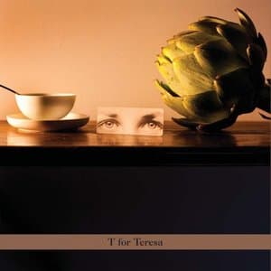 T For Teresa
