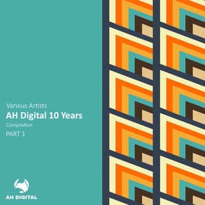 AH Digital 10 Years, Pt. 1