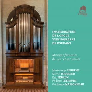 Inauguration de lorgue Yves Fossaert de Vouvant