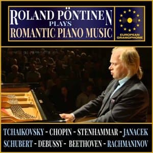 Roland Pontinen Plays Romantic Piano Music