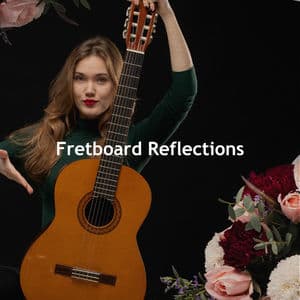 Fretboard Reflections