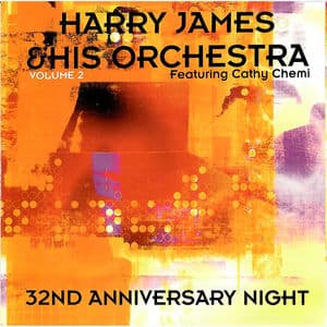 Harry James and his Orchestra 32nd Anniversary Night, Vol. 2